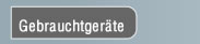 Gebrauchtgeräte