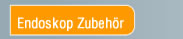 Endoskop Zubehör